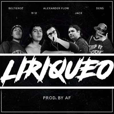 Liriqueo (feat. Beltieroz, Jack, 1912 & Dens) - Single