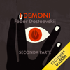 I demoni 2 - Fëdor Dostoevskij