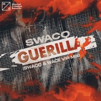 Guerilla (SWACQ & Wace VIP Mix) - Single - SWACQ