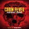 Cabin Fever - Patient Zero: Original Motion Picture Soundtrack artwork