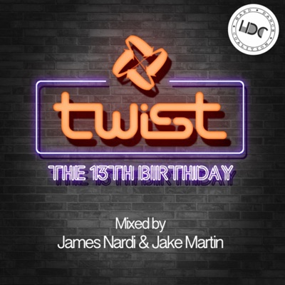 Twist: the 13th Birthday (Mixed by James Nardi) [DJ Mix]