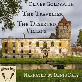 The Traveller and the Deserted Village (Unabridged)