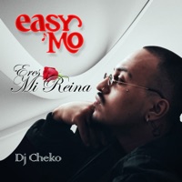 Eres Mi Reina (feat. Dj Cheko) - Single - Easy Mo