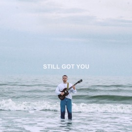 Still Got You STEPHAN