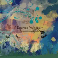 Los Bigotes de Mi Amor — El Supersón Frailejónico
