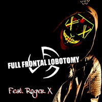 Go Get F****d (feat. DJ Pig Z) - Single - Full Frontal Lobotomy