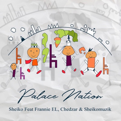 Palace Nation (feat. Frannie EL, Chedzar & Sheikomuzik) - Single
