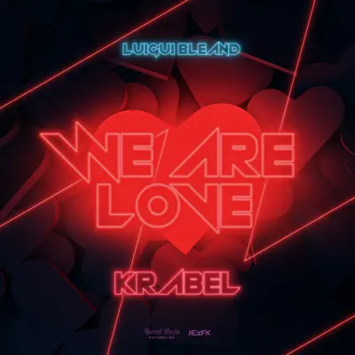 We Are Love (feat. Krabel) - Single - Luigui Bleand