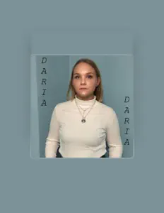 Écoutez Daria, regardez des vidéoclips, lisez la biographie, consultez les dates de tournée et plus encore !