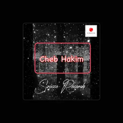 Listen to Cheb Hakim, watch music videos, read bio, see tour dates & more!