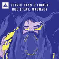DOE - Single - Tetrix Bass, LINKER & MagMag