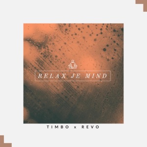 Relax Je Mind (feat. Revo) - Single
