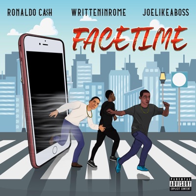 FaceTime (feat. WrittenInRome & Joe Likeaboss) - Single