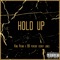 Hold Up (feat. Cory Jones & 99 Percent) - King Veeno lyrics