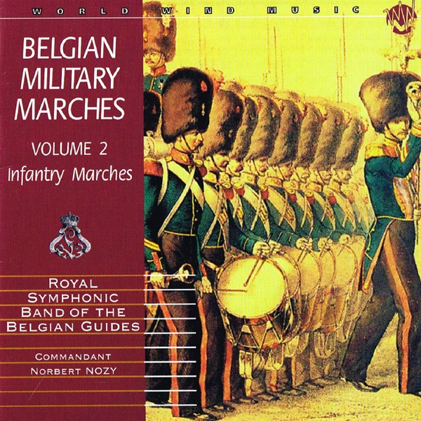 Belgian Military Marches, Vol. 2 - Infantry