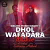 Dhol Wafadara (feat. Farhana Arshad) [Season 1] - Single