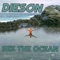 See the Ocean - Dieson lyrics