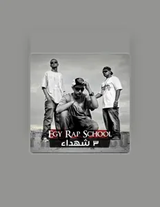 收听 Egy Rap School、观看音乐视频、阅读小传、查看巡演日期等 ！