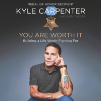 You Are Worth It - Kyle Carpenter &amp; Don Yaeger Cover Art
