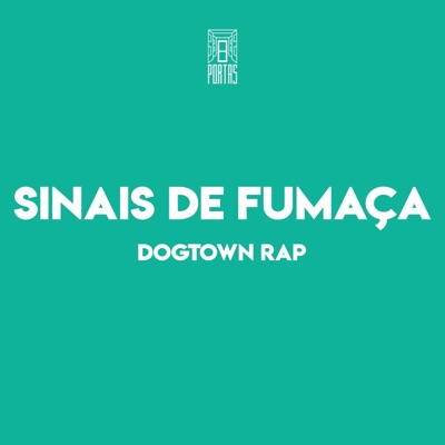 Sinais de Fumaça (feat. DogTown Rap) - Single