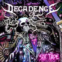 Six Tape — Decadence
