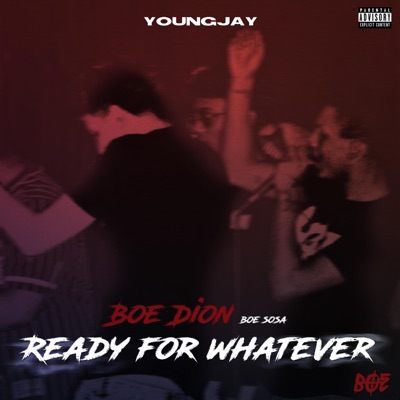 Ready for Whatever (feat. BOE Dion & BOE Sosa) - Single