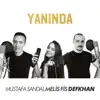 Yaninda (Melis Fis, Defkhan)