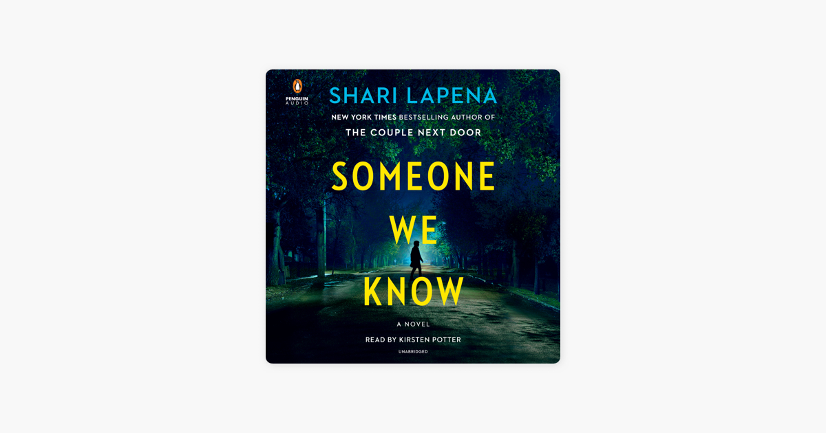 Someone We Know: A Novel (Unabridged) - Shari Lapena Someone We Know: A Novel (Unabridged) - Shari Lapena