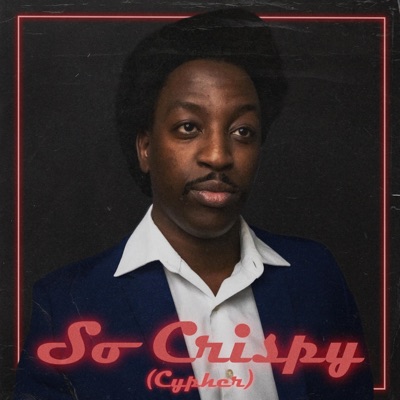 So Crispy Cypher (feat. Robert Isaac, PD Bachmann & Chase Bridges) - Single