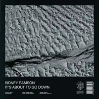 It's About To Go Down — Sidney Samson