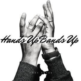 Hands Up Bands Up (feat. Sal) Gray Skyes