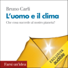 L'uomo e il clima - Bruno Carli