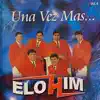 Grupo Elohim - Una Vez Mas