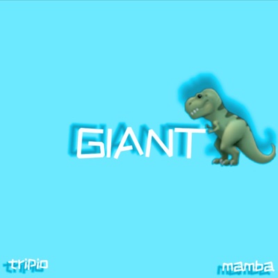 Giant (feat. Mamba) - Single