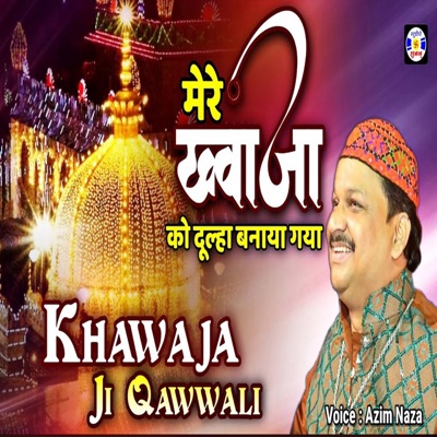 Mere Khwaja Ko Dulha Banaya Gaya - EP