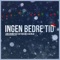 Ingen Bedre Tid (feat. Adeline & Ølholm) artwork