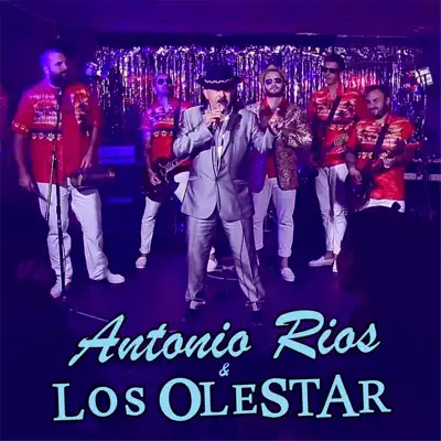 Nunca Me Faltes (feat. Antonio Rios) - Single - Los Olestar