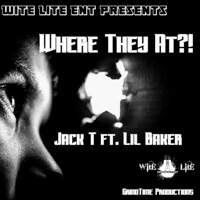 Where They at (feat. Lil Baker) - Single - Jack T