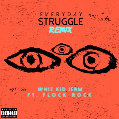 Everyday Struggle (feat. Flock Rock) [Remix] - Single