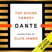 Audiobook cover for The Divine Comedy (Unabridged) by Clive James (translator) & Dante Alighieri