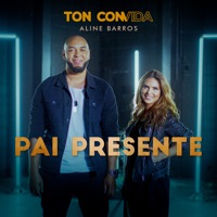 Pai Presente - Single - Ton Carfi & Aline Barros