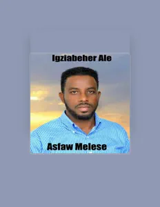 Luister naar Asfaw Melese, bekijk muziekvideo's, lees de bio, bekijk de tourdata, en meer!