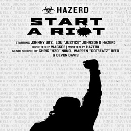Start a Riot Hazerd