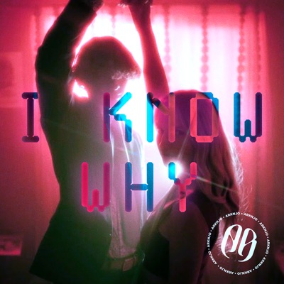 I Know Why - Single