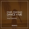 Dance 4 Me (Remixes) [feat. Tanya Stephens] - EP