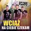 Wciąż Na Ciebie Czekam - Single
