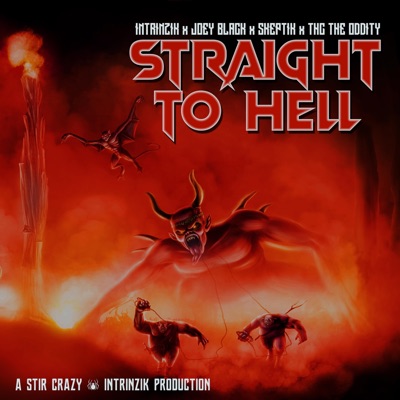 Straight to Hell (feat. Joe Black, THC the Oddity & Skeptik) - Single