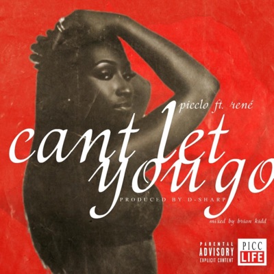 Can't Let You Go (feat. Rene) - Single