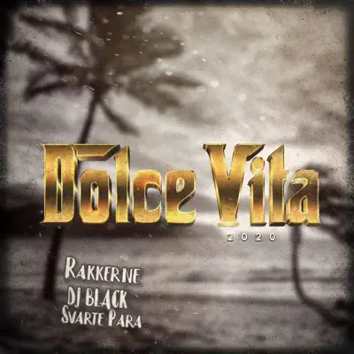 Dolce Vita 2020 - Single - DJ Black