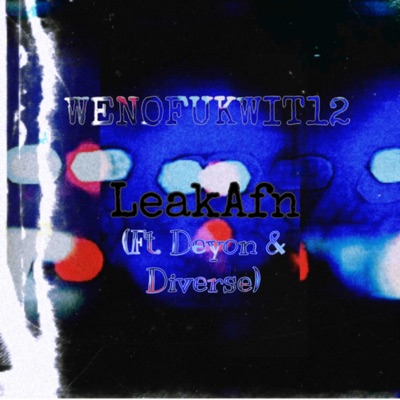 Wenofukwit12 (feat. Deyon & Diverse) - Single